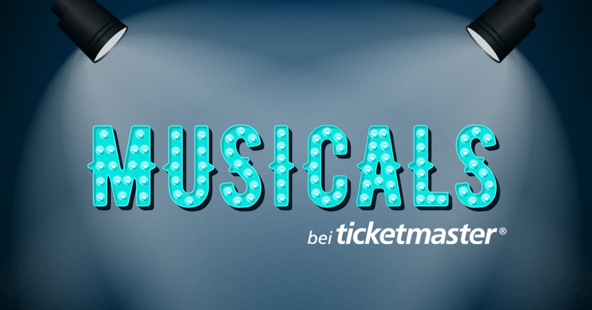 Tickets Fur Musicals Shows Bei Ticketmaster News Uberblick