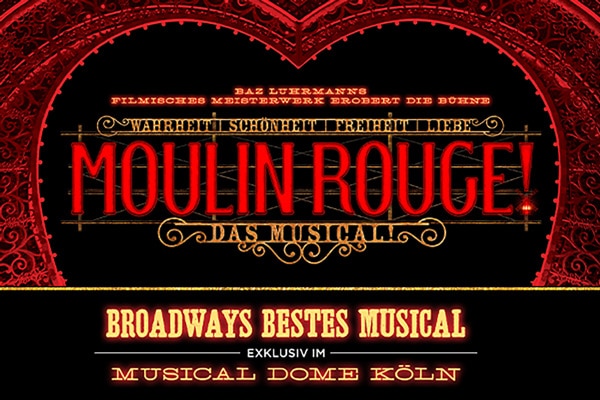 Moulin Rouge Musical Köln Termine Karten